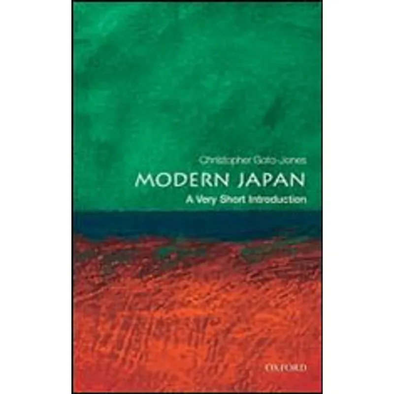MODERN JAPAN - A VERY SHORT INTRODUCTION
