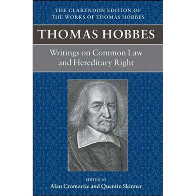 THOMAS HOBBES - WRITINGS ON COMMON LAW AND HEREDITARY RIGHT