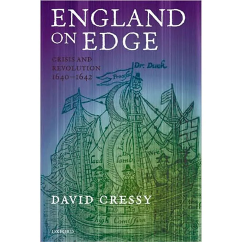 ENGLAND ON EDGE - CRISIS AND REVOLUTION 1640-1642