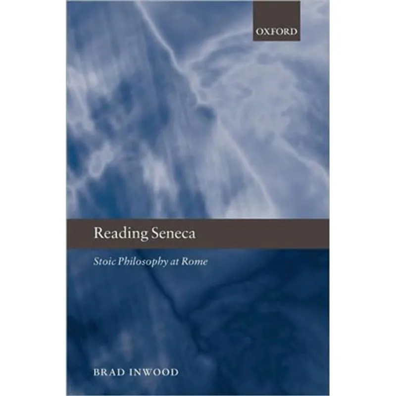 READING SENECA - STOIC PHILOSOPHY AT ROME