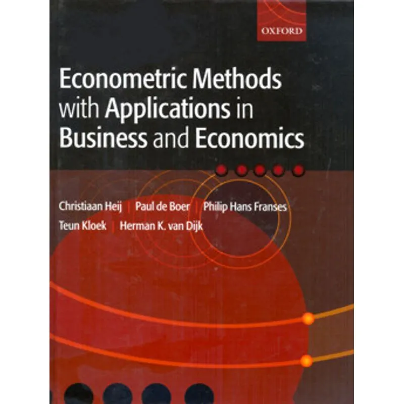 Econometric Methods With Applications In Business And Economics