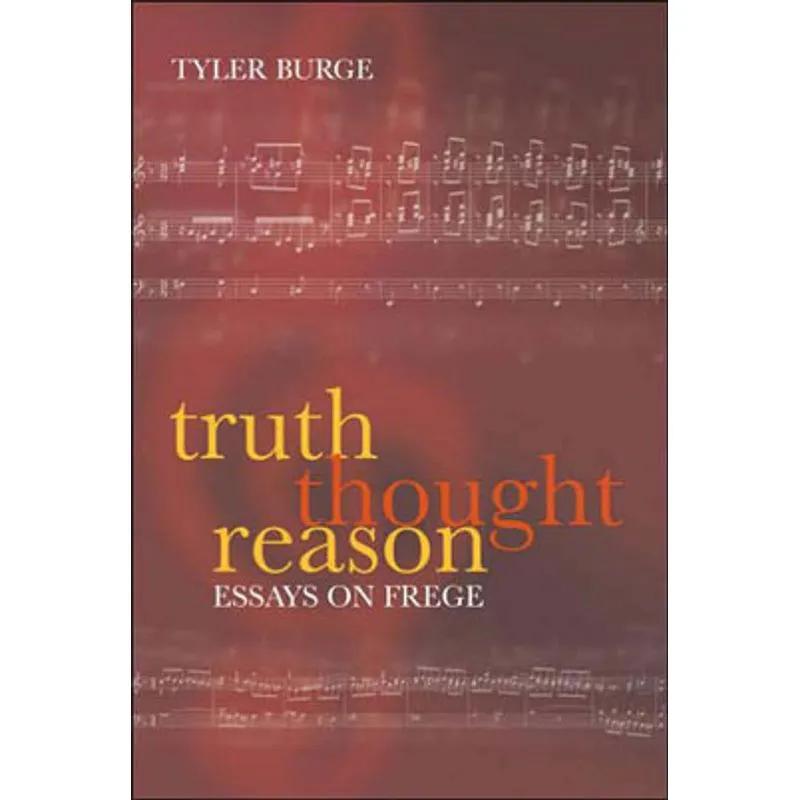TRUTH, THOUGHT, REASON - ESSAYS ON FREGE