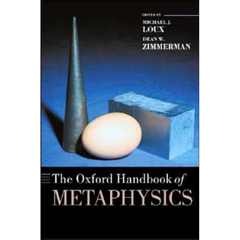 OXFORD HANDBOOK OF METAPHYSICS, THE