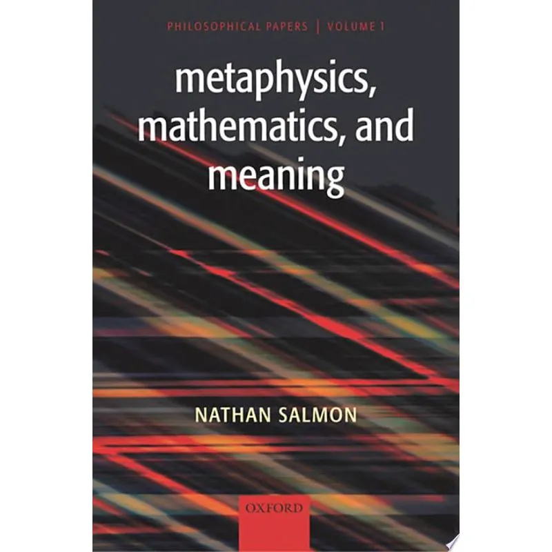 METAPHYSICS, MATHEMATICS, AND MEANING: PHILOSOPHICAL PAPERS