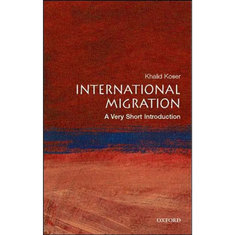 INTERNATIONAL MIGRATION - A VERY SHORT INTRODUCTION