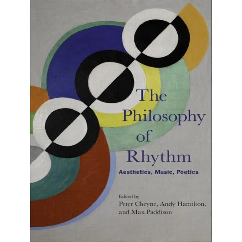 THE PHILOSOPHY OF RHYTHM - AESTHETICS, MUSIC, POETICS