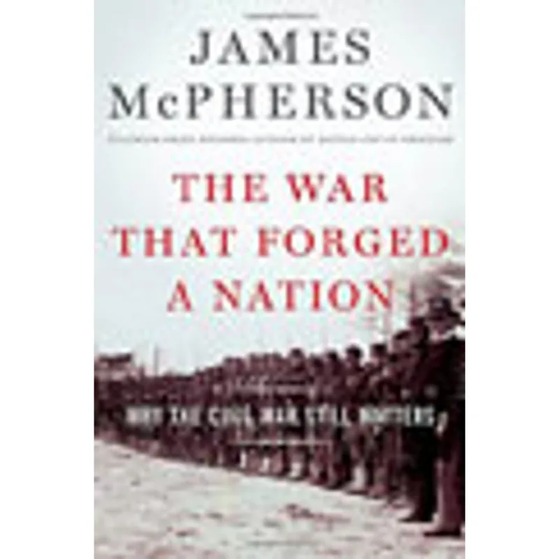 WAR THAT FORGED A NATION, THE