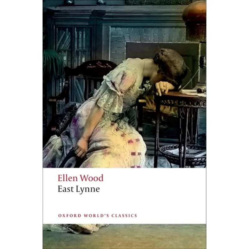 EAST LYNNE - OXFORD WORLD'S CLASSICS
