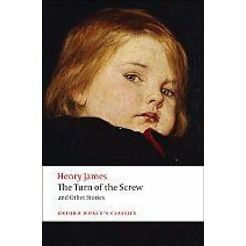 Turn of The Screw and Other Stories, The The Turn of The Screw and Other Stories