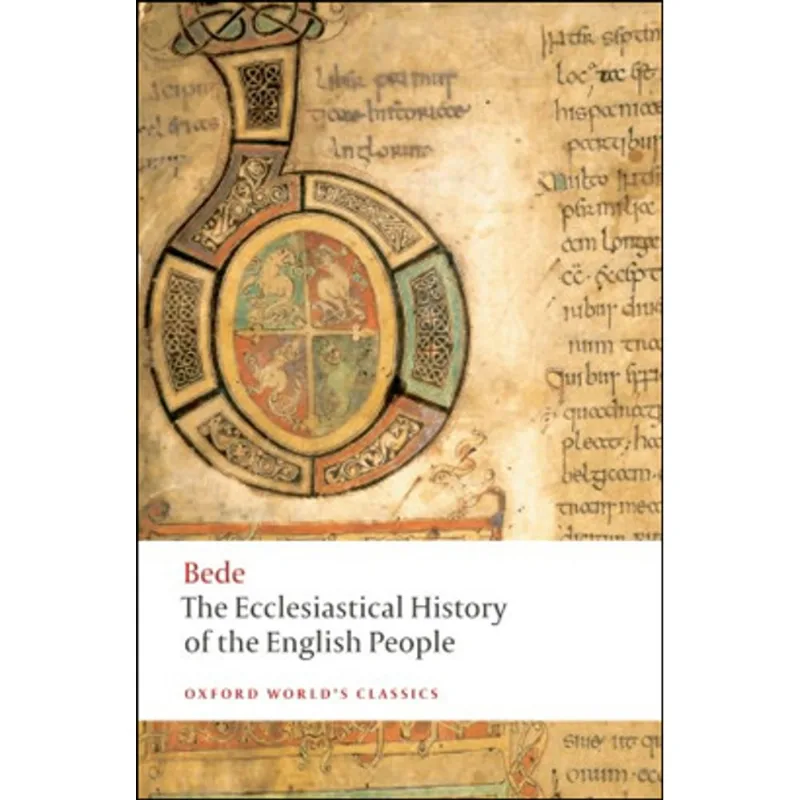 THE ECCLESIASTICAL HISTORY OF THE ENGLISH PEOPLE - OXFORD WORLD'S CLASSICS