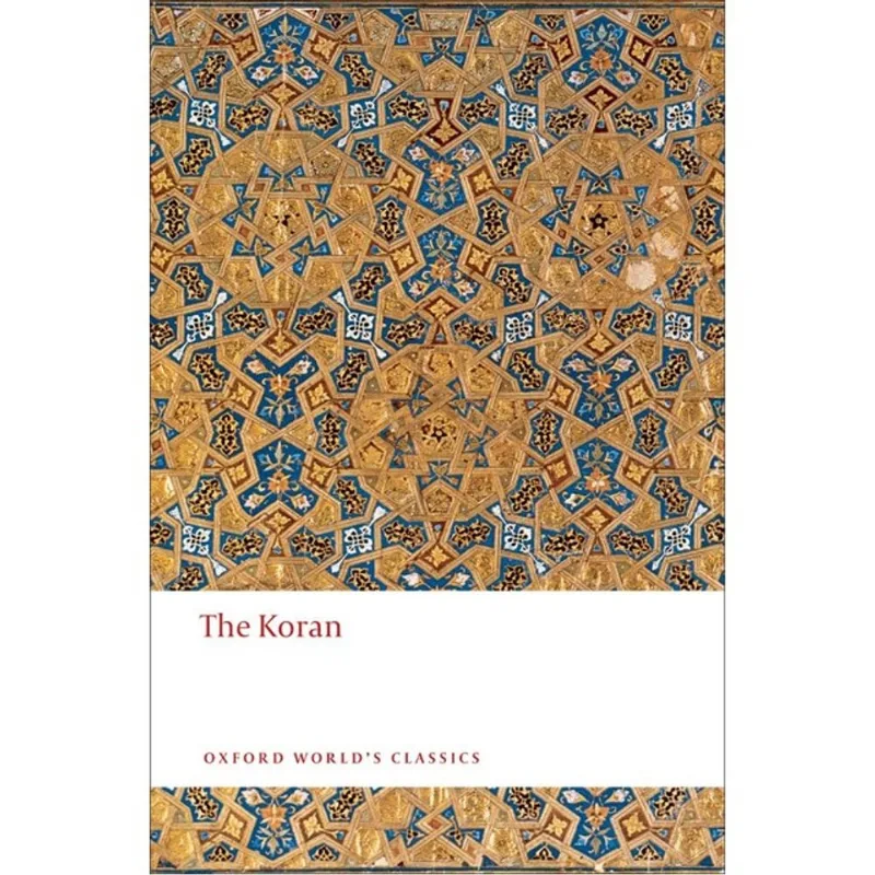 THE KORAN - OXFORD WORLD'S CLASSICS