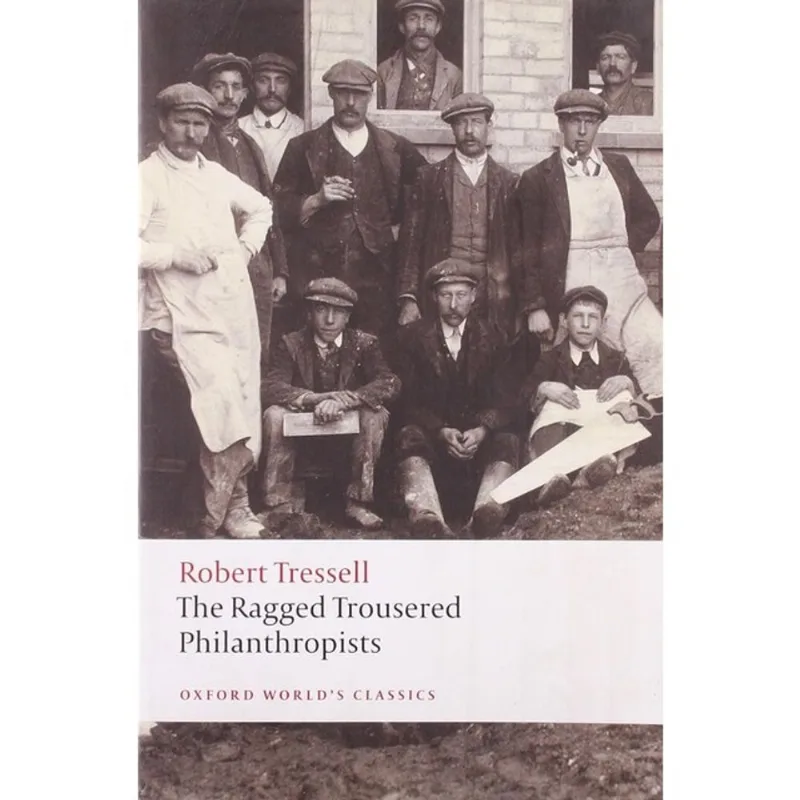 THE RAGGED TROUSERED PHILANTHROPISTS - OXFORD WORLD'S CLASSICS