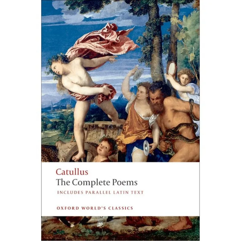 THE COMPLETE POEMS - CATULLUS - OXFORD WORLD'S CLASSICS