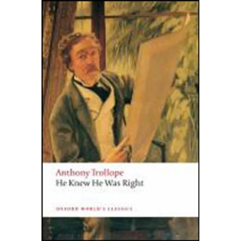 HE KNEW HE WAS RIGHT - OXFORD WORLD'S CLASSICS