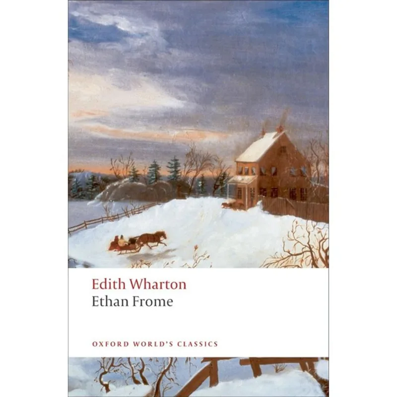 ETHAN FROME - OXFORD WORLD'S CLASSICS