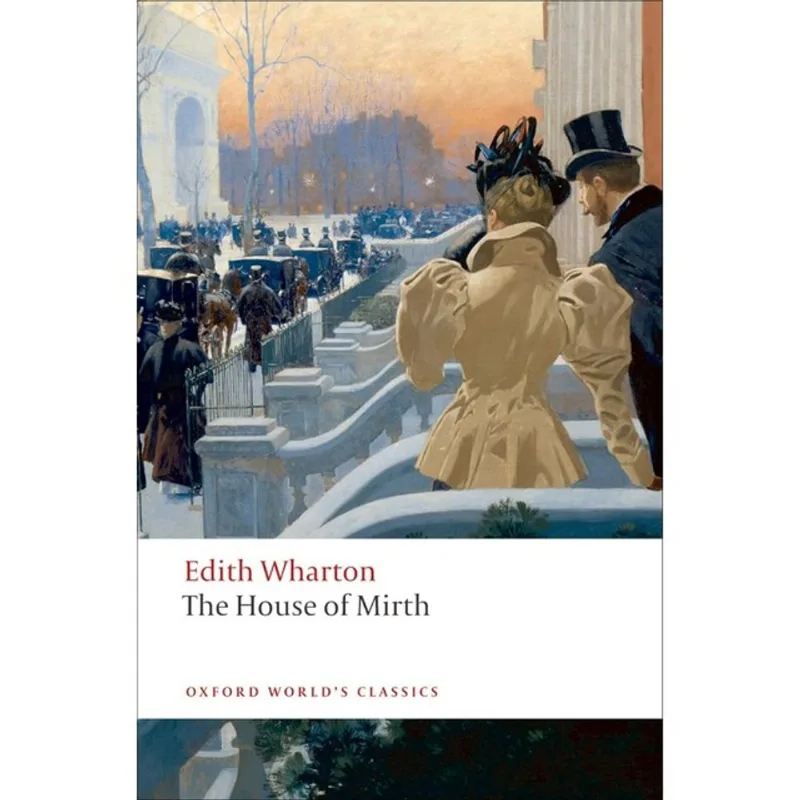 HOUSE OF MIRTH - OXFORD WORLD'S CLASSICS