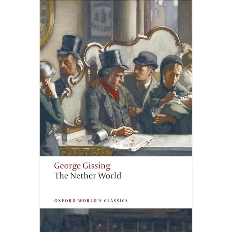 THE NETHER WORLD - OXFORD WORLD'S CLASSICS