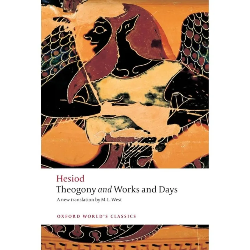 THEOGONY AND WORKS AND DAYS - OXFORD WORLD'S CLASSICS