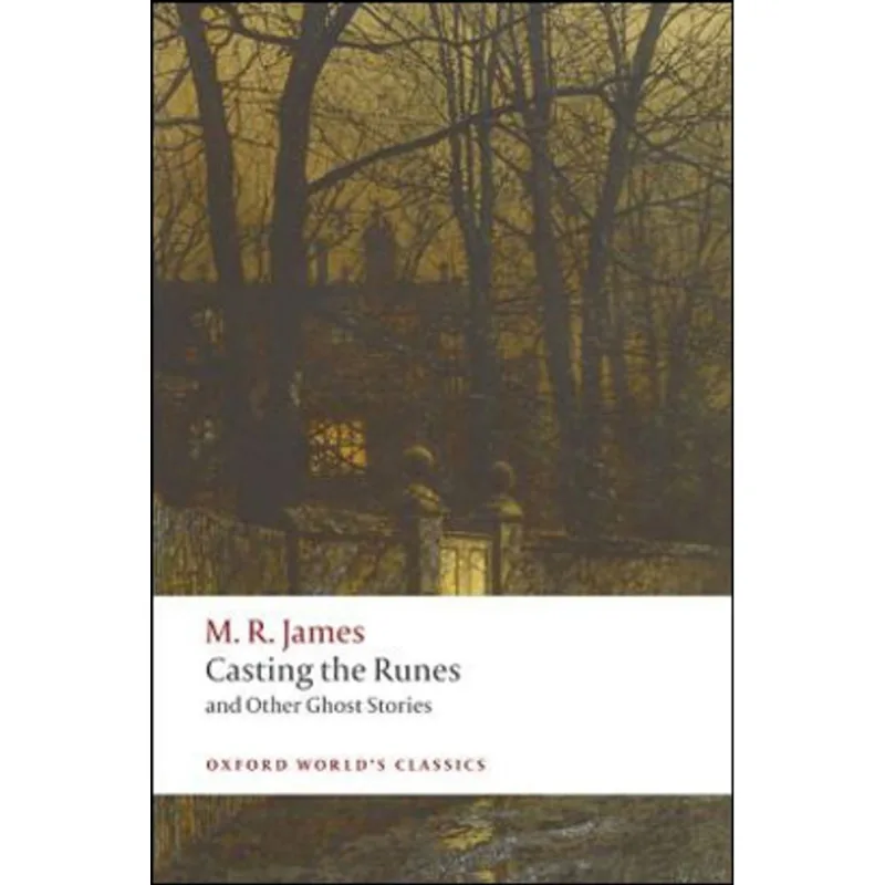 CASTING THE RUNES AND OTHER GHOST STORIES