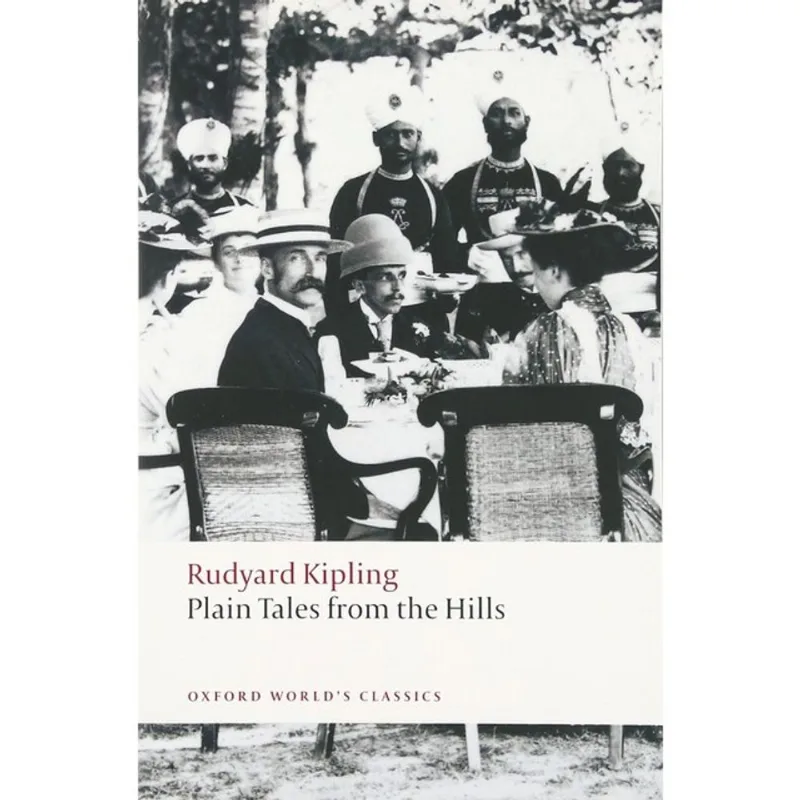PLAIN TALES FROM THE HILLS - OXFORD WORLD'S CLASSICS