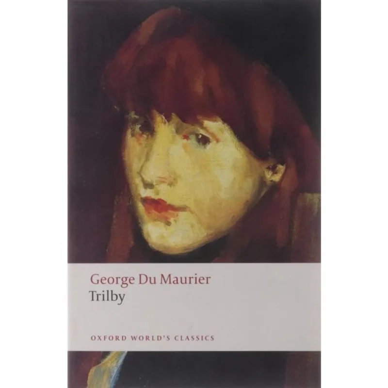 TRILBY - OXFORD WORLD'S CLASSICS