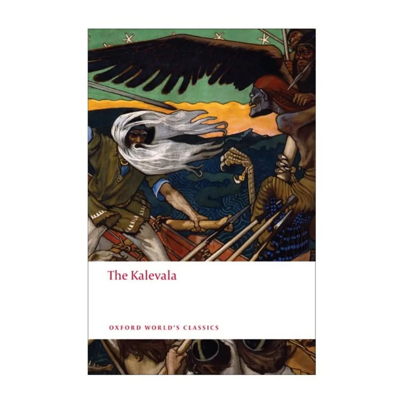 THE KALEVALA - OXFORD WORLD'S CLASSICS