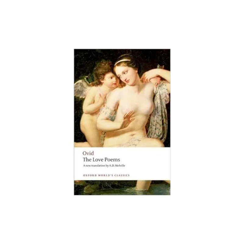 THE LOVE POEMS - OXFORD WORLD'S CLASSICS