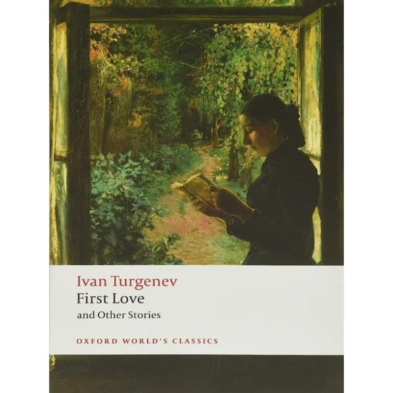FIRST LOVE AND OTHER STORIES - OXFORD WORLD'S CLASSICS