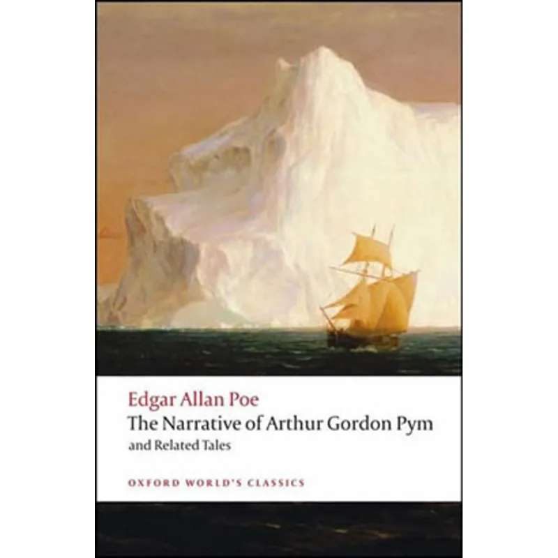 THE NARRATIVE OF ARTHUR GORDON PYM AND RELATED TALES - OXFORD WORLD'S CLASSICS