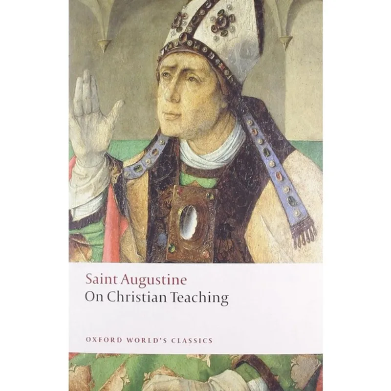 ON CHRISTIAN TEACHING - OXFORD WORLD'S CLASSICS