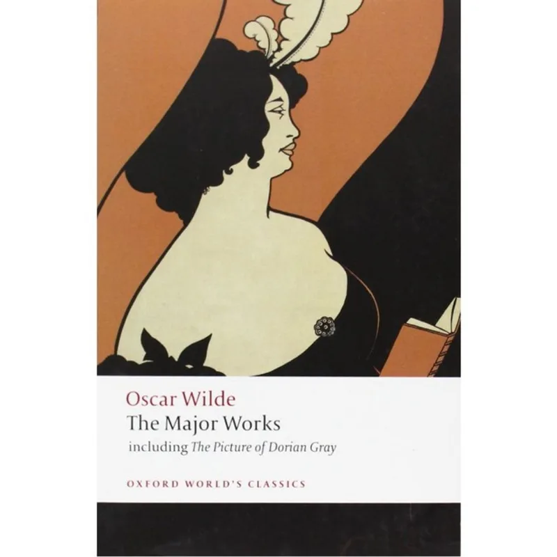 OSCAR WILDE - THE MAJOR WORKS - OXFORD WORLD'S CLASSICS