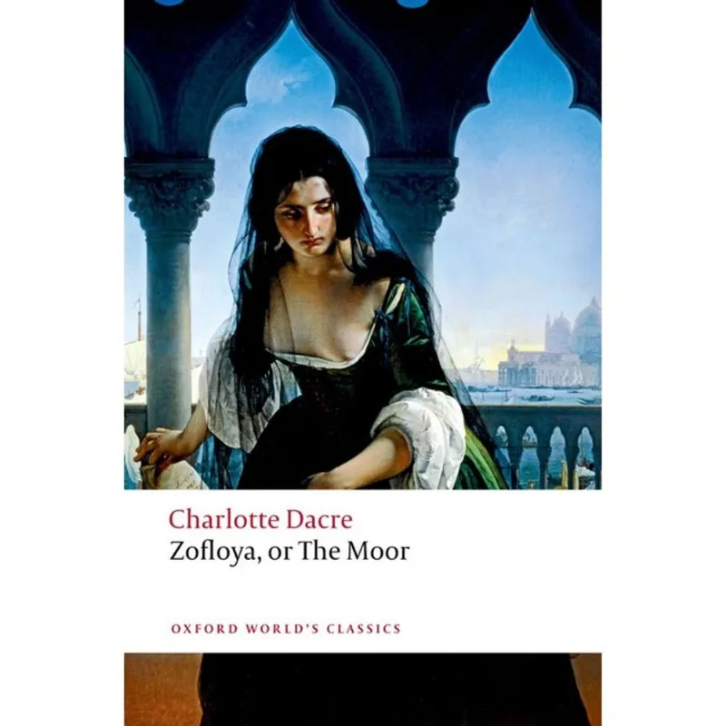 ZOFLOYA OR THE MOOR - OXFORD WORLD'S CLASSICS