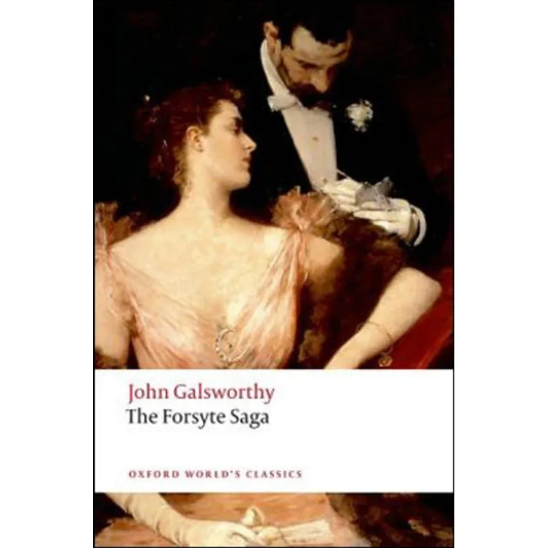 THE FORSYTE SAGA - OXFORD WORLD'S CLASSICS