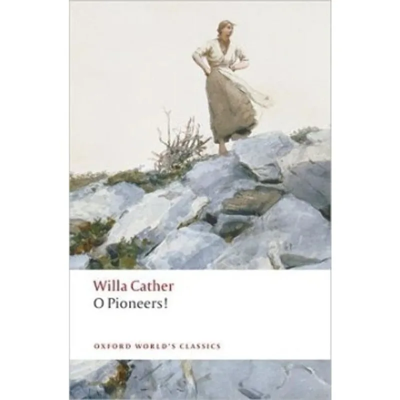 O PIONEERS! - OXFORD WORLD'S CLASSICS