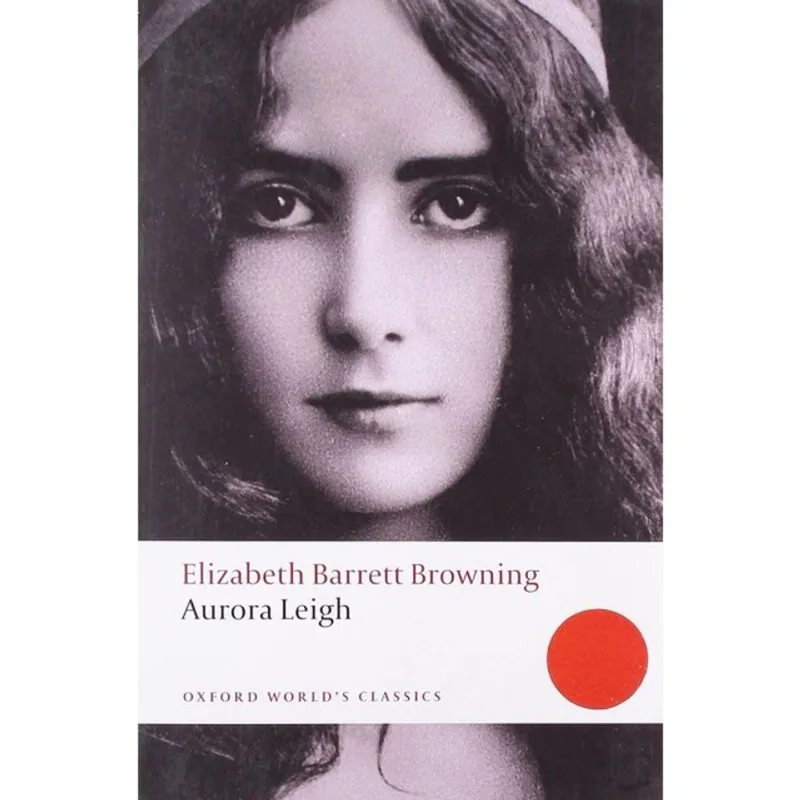 AURORA LEIGH - OXFORD WORLD'S CLASSICS