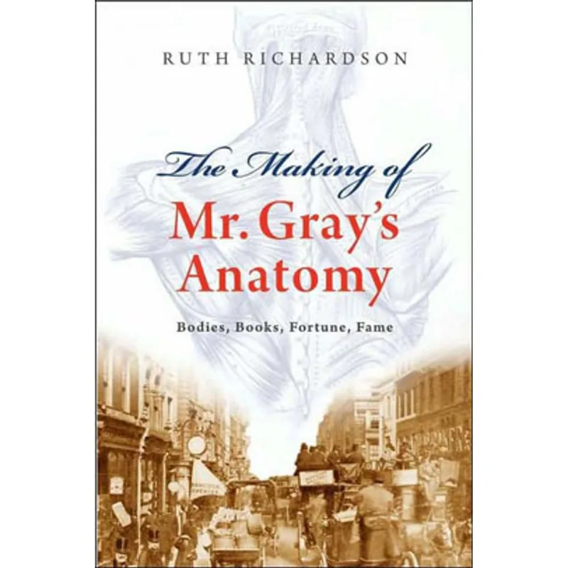 MAKING OF MR. GRAY'S ANATOMY, THE