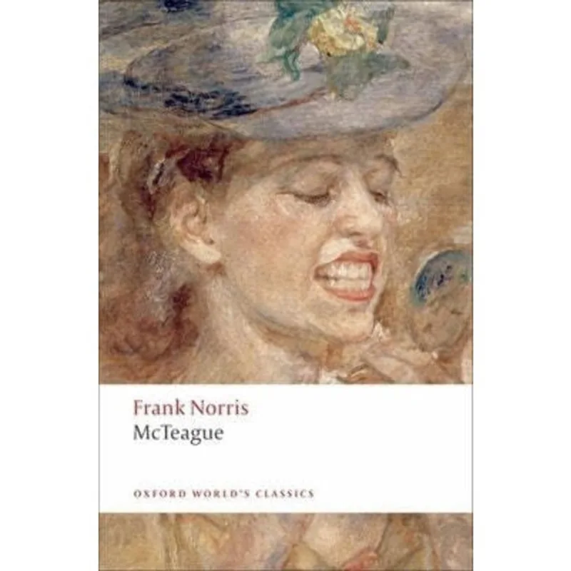 MCTEAGUE - A STORY OF SAN FRANCISCO - OXFORD WORLD'S CLASSICS