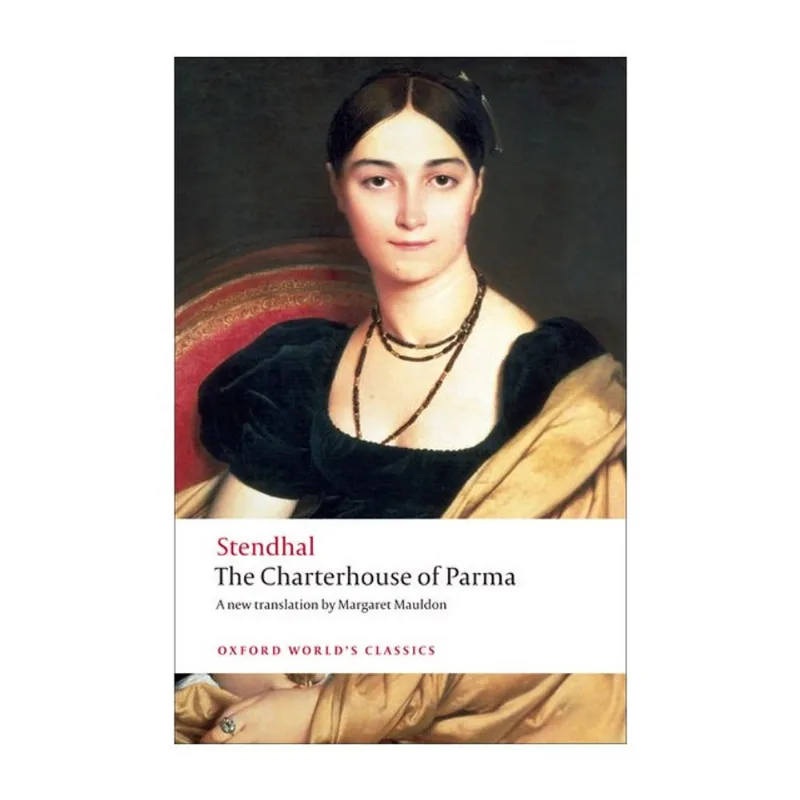 THE CHARTERHOUSE OF PARMA - OXFORD WORLD'S CLASSICS
