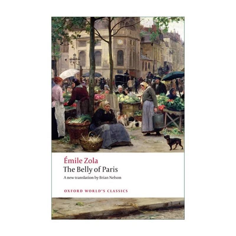 THE BELLY OF PARIS - OXFORD WORLD'S CLASSICS