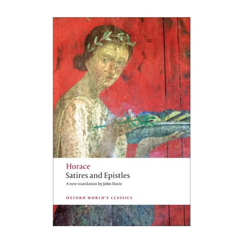 SATIRES AND EPISTLES - OXFORD WORLD'S CLASSICS
