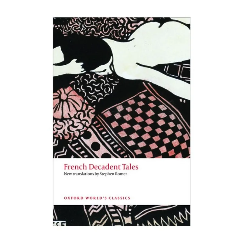 FRENCH DECADENT TALES - OXFORD WORLD'S CLASSICS