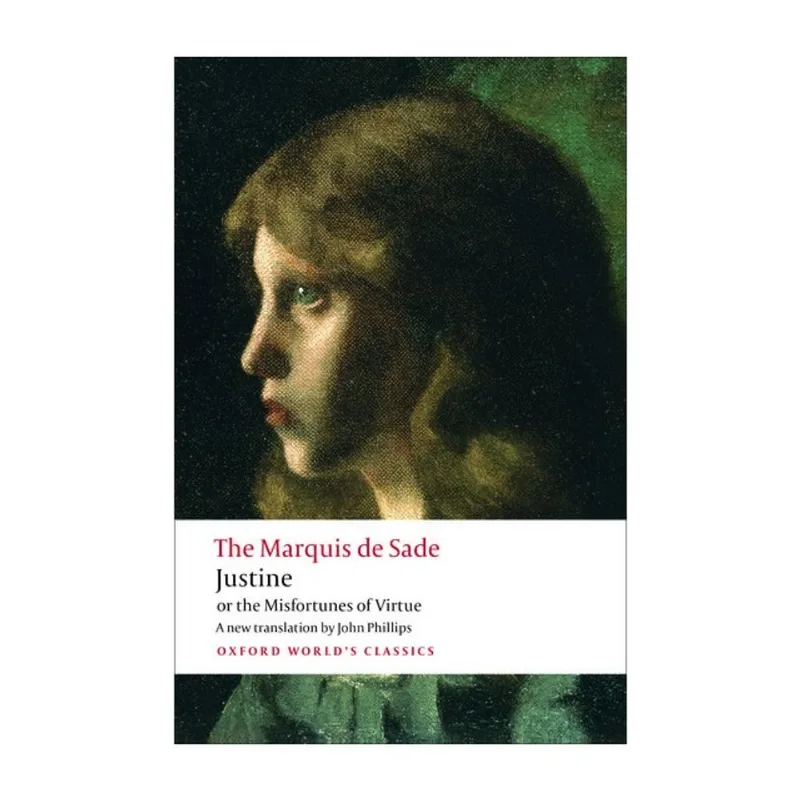 JUSTINE, OR THE MISFORTUNES OF VIRTUE - OXFORD WORLD'S CLASSICS