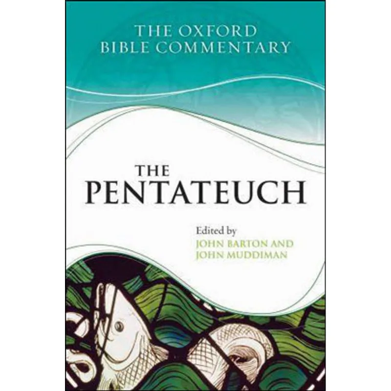 PENTATEUCH, THE - THE OXFORD BIBLE COMMENTARY