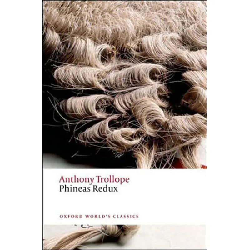 PHINEAS REDUX - OXFORD WORLD'S CLASSICS