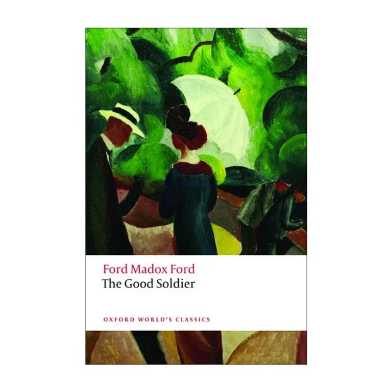 THE GOOD SOLDIER - OXFORD WORLD'S CLASSICS
