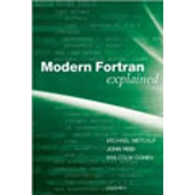 MODERN FORTRAN EXPLAINED