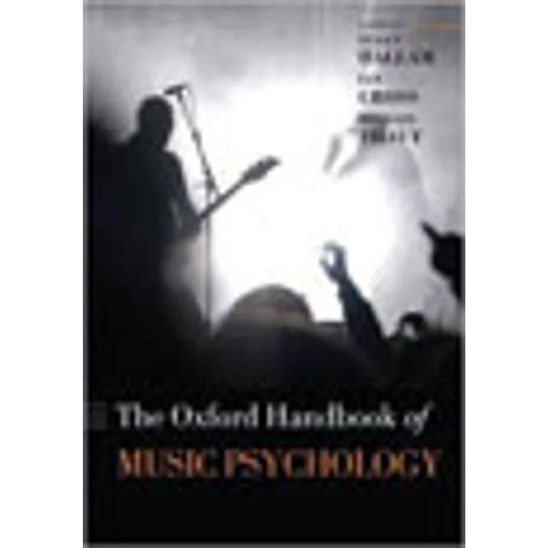 OXFORD HANDBOOK OF MUSIC PSYCHOLOGY