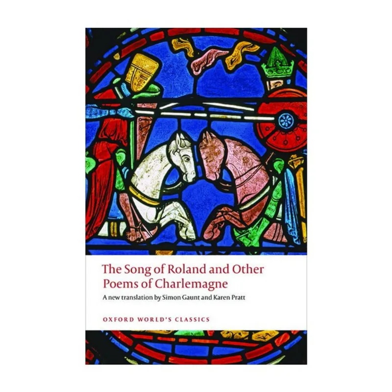 THE SONG OF ROLAND AND OTHER POEMS OF CHARLEMAGNE - OXFORD WORLD'S CLASSICS