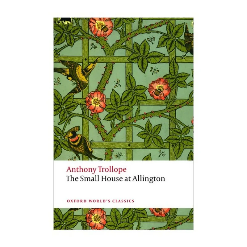 THE SMALL HOUSE AT ALLINGTON - OXFORD WORLD'S CLASSICS