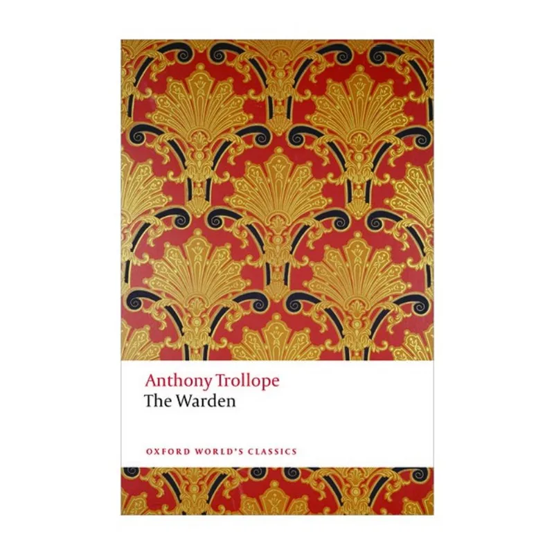 THE WARDEN - OXFORD WORLD'S CLASSICS